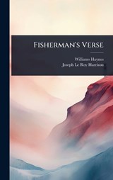 Fisherman's Verse - Williams Haynes ; Joseph Le Roy Harrison - 9781023627900