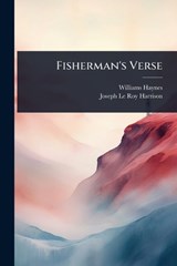 Fisherman's Verse - Williams Haynes ; Joseph Le Roy Harrison - 9781023631419