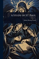 A Study of ST. Paul - Sabine Baring-Gould - 9781023639590