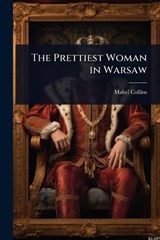 The Prettiest Woman in Warsaw - Mabel Collins - 9781023690317