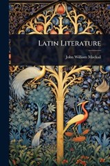 Latin Literature - John William Mackail - 9781023730648