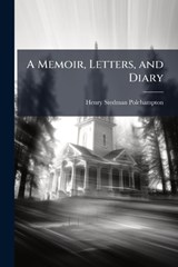 A Memoir, Letters, and Diary - Henry Stedman Polehampton - 9781023762342