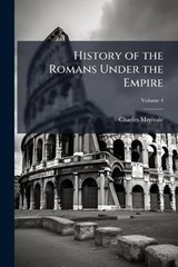 History of the Romans Under the Empire - Charles Merivale - 9781023782456