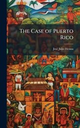 The Case of Puerto Rico - Josã(c) Julio Henna - 9781023858212
