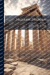 Hellenic History - George Willis Botsford - 9781023876551