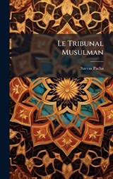 Le Tribunal Musulman - Savvas-Pacha - 9781023910446