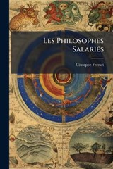 Les Philosophes SalariÃ(c)s - Giuseppe Ferrari - 9781023915038