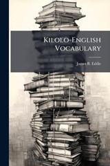 Kilolo-English Vocabulary - James B Eddie - 9781023926478