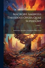 Macrobii Ambrosii Theodosii Opera Quae Supersunt - Ambrosius Aurelius Theodos Macrobius - 9781023959346