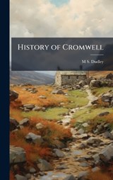 History of Cromwell - M S 1837-1905 Dudley - 9781023994637