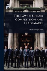 The Law of Unfair Competition and Trademarks - Harry Dwight Nims - 9781024010091