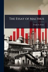 The Essay of Malthus - Frank A 1863-1949 Fetter - 9781024050493