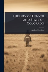 The City of Denver and State of Colorado - Andrew Morrison - 9781024052022