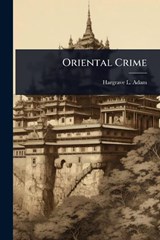 Oriental Crime - Hargrave L Adam - 9781024055900