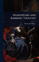 Shakespeare and Rabbinic Thought - Hermann Gollancz - 9781024057164