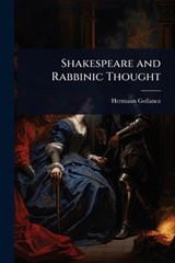 Shakespeare and Rabbinic Thought - Hermann Gollancz - 9781024060638