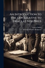 An Introduction to the law Relative to Trials at Nisi Prius - Francis Buller ; Richard Whalley Bridgman - 9781024148329