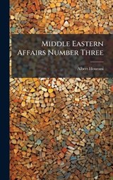 Middle Eastern Affairs Number Three - Albert Hourani - 9781024232554