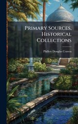Primary Sources, Historical Collections - Phillott Douglas Craven - 9781024293272