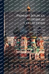 Primary Sources, Historical Collections - Edward Morton ; Alfred George Vickers - 9781024303445