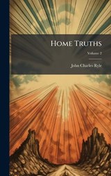 Home Truths - John Charles Ryle - 9781024325584