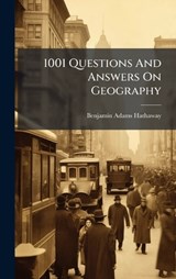 1001 Questions And Answers On Geography - Benjamin Adams Hathaway - 9781024332667