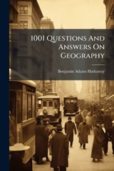 1001 Questions And Answers On Geography - Benjamin Adams Hathaway - 9781024337235