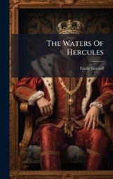 The Waters Of Hercules - Emily Gerard - 9781024380378