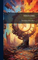 Histoire - Ammianus Marcellinus - 9781024542691