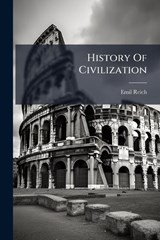 History Of Civilization - Emil Reich - 9781024568240