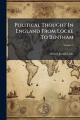 Political Thought In England From Locke To Bentham - Harold Joseph Laski - 9781024702613