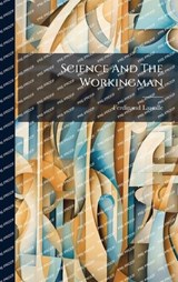 Science And The Workingman - Ferdinand Lassalle - 9781024803747