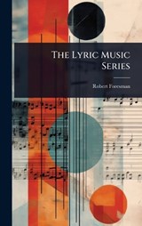 The Lyric Music Series - Robert Foresman - 9781024857665