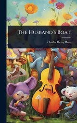 The Husband's Boat - Charles Henry Ross - 9781024884807