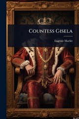 Countess Gisela - Eugenie Marlitt - 9781024902242