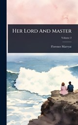 Her Lord And Master - Florence Marryat - 9781024919288
