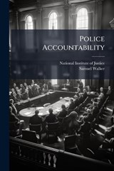 Police Accountability - Samuel Walker - 9781025095516