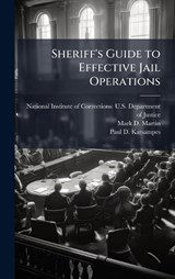 Sheriff's Guide to Effective Jail Operations - Mark D Martin ; Paul D Katsampes - 9781025096889