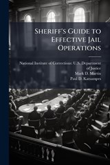 Sheriff's Guide to Effective Jail Operations - Mark D Martin ; Paul D Katsampes - 9781025100104