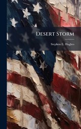 Desert Storm - Stephen E Hughes - 9781025102559