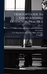 Desktop Guide to Good Juvenile Detention Practice -  - 9781025114828