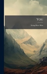 You - Irving Ross 1887- Allen - 9781025161334