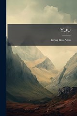 You - Irving Ross 1887- Allen - 9781025166155