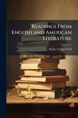 Readings From English and American Literature - Walter Taylor 1861-1939 Field - 9781025166834