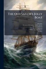 The Old Sailor's Jolly Boat - George 1792-1878 Cruikshank - 9781025189079