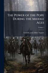 The Power of the Pope During the Middle Ages -  - 9781025198149
