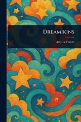 Dreamikins - Amy Le Feuvre - 9781025234809