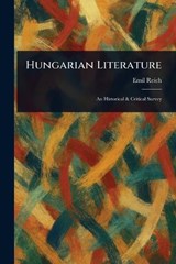Hungarian Literature - Emil Reich - 9781025236322