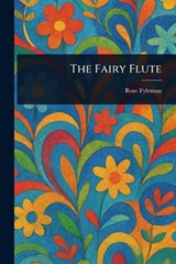 The Fairy Flute - Rose Fyleman - 9781025245508