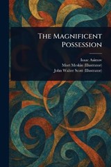 The Magnificent Possession - Isaac Asimov ; Mort Meskin ; John Walter Scott - 9781025249704